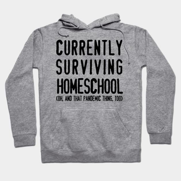 Surviving Homeschool Hoodie by MrPandaDesigns